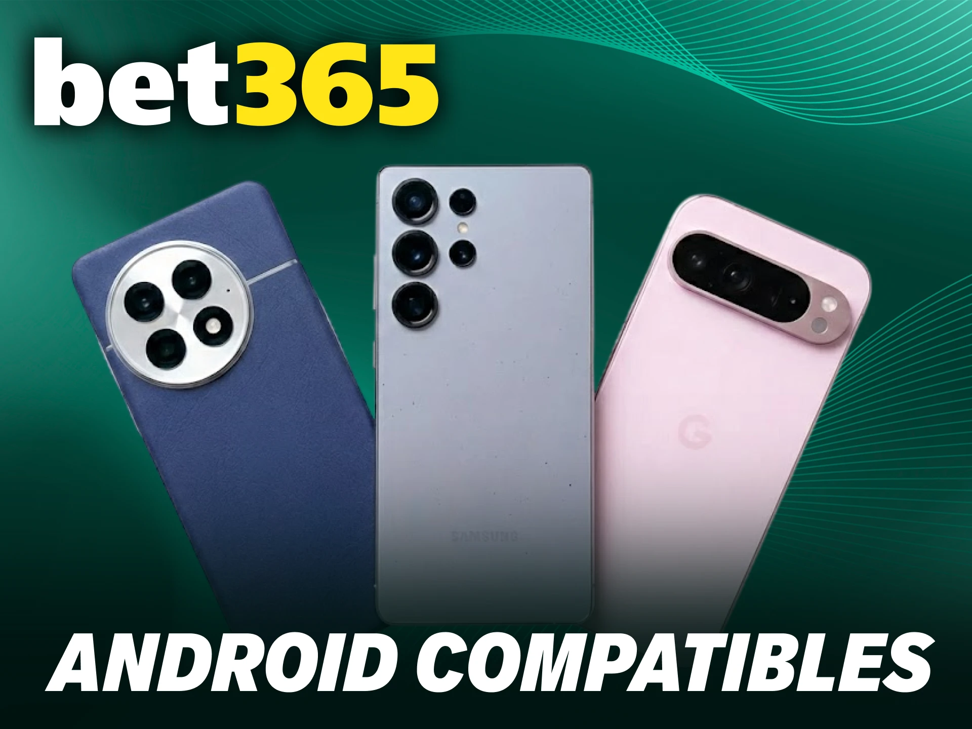 Consulta la lista de dispositivos Bet365 Android compatibles con el sistema.
