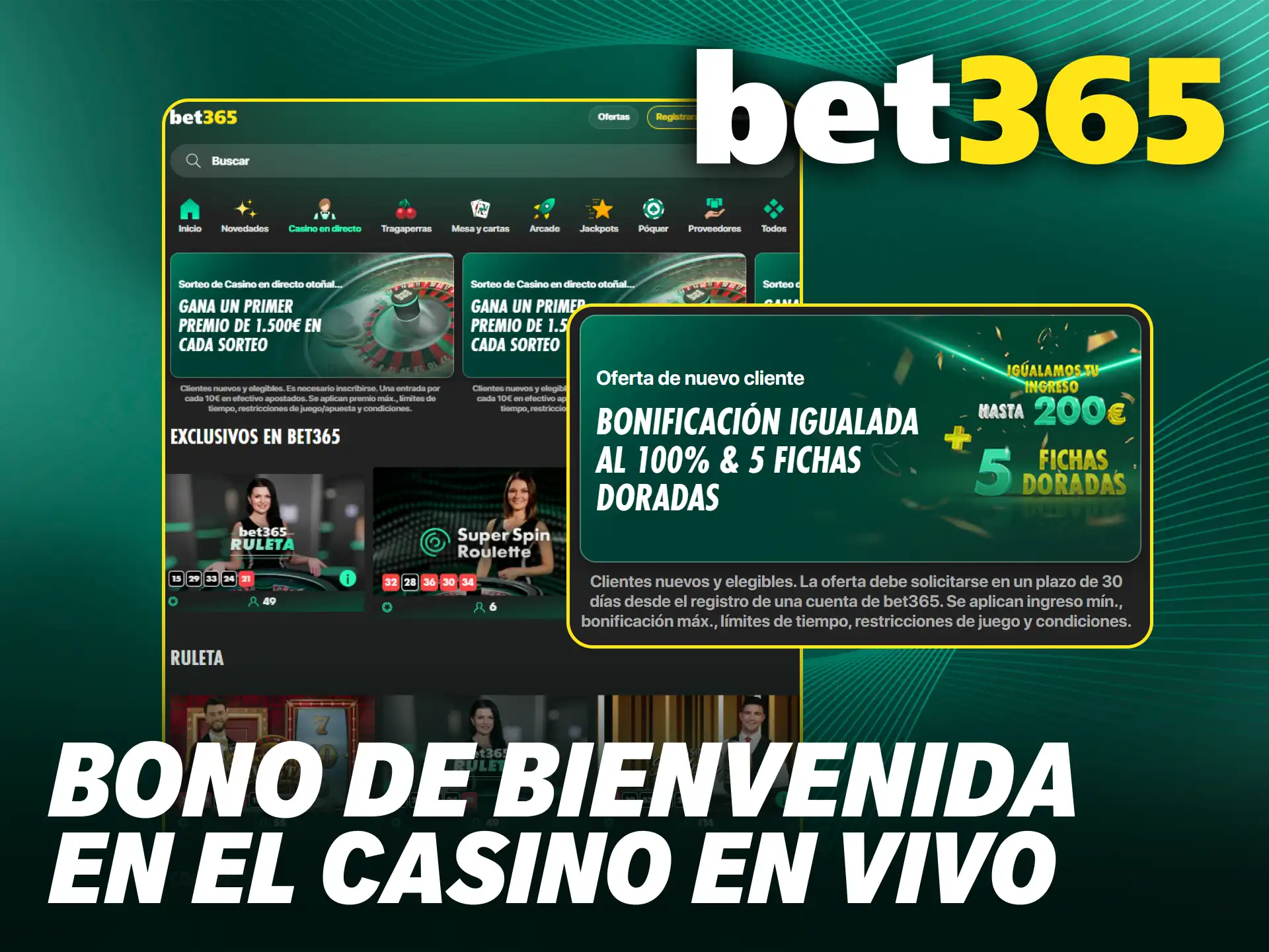 Reclama tu bono de bienvenida para jugar casino en vivo de Bet365.
