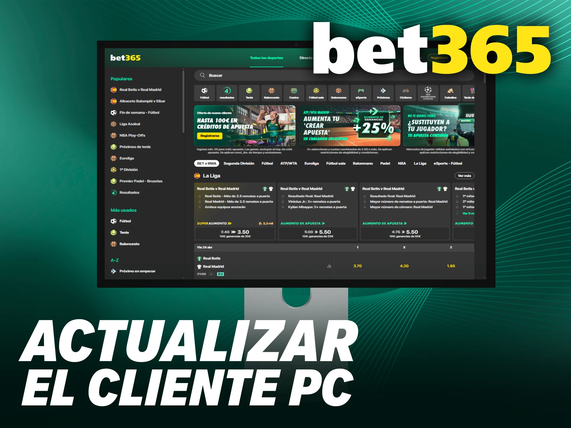 Mantén al día tu aplicación Bet365 PC actualizando el cliente de escritorio.