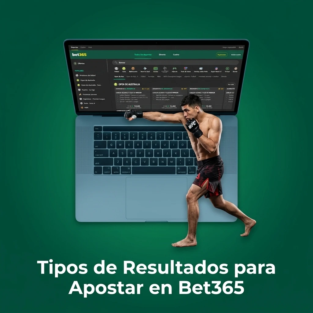 Tipos de resultados para apostar en Bet365: mercados de apuestas deportivas con criterios claros de victoria y pérdida